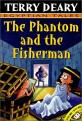The Phantom and the Fisherman (TAPE 1개 포함)