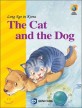 The Cat and the Dog = <span>개</span><span>와</span> 고양이