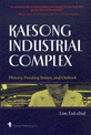 KAESONG INDUSTRIAL COMPLEX: History, Pending issues, and Outlook