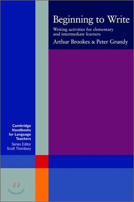 Beginning to Write  :  Writing activities for elementary and intermediate learners