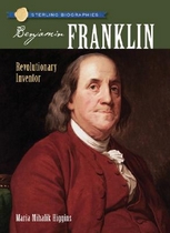 Benjamin Franklin : revolutionary inventor