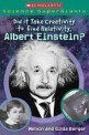 Scholastic Science Supergiants: Did It Take Creativity to Find Relativity, Albert Einstein? (Paperback)