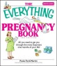 (The)everything pregnancy book : all you need to get you through the most important nine months of your life!