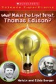 What Makes the Light Bright, Thomas Edison? (Paperback)