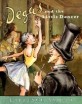 Degas and the Little Dancer (Paperback)