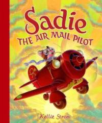 Sadie the air mail pilot