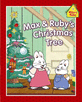 Max & Ruby's Christmas Tree (Hardcover / Board Book) (Max and Ruby)