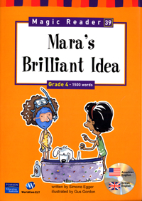 Mara`s brilliant idea