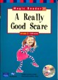 (A)really good scare