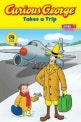 Curious George. 1-4, Takes a Trip