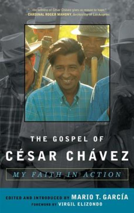 The gospel of César Chávez- [e-book] : my faith in action