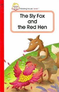 (THE)SLY FOX AND THE RED HEN