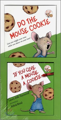 If you give a mouse a cookie