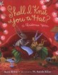 Shall I Knit You a Hat? (Paperback / Reprint Edition) (A Christmas Yarn)