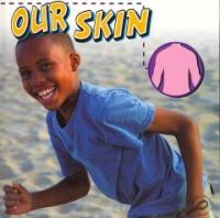 our skin : Our bodies