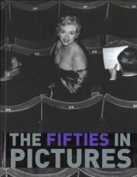 the Fifties in Pictures