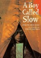 A Boy Called Slow (Prepind) (The True Story of Sitting Bull)