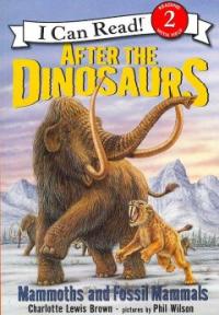 After the dinosaurs : Mammoths and fossil mammals