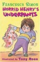 Horrid Henry's Underpants : Book 11 (Paperback)
