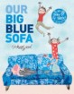 Our Big Blue Sofa (Paperback)