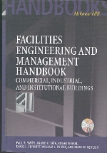 Facilities engineering and management handbook : commercial, industrial, and institutional...