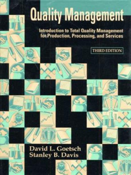 Quality Management :  Introduction to Total Quality Management for Production,Processing , and Services