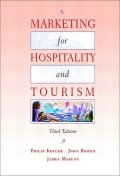 Marketing for hospitality and tourism / by Philip Kotler ; John Bowen ; James Makens