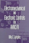 Electromechanical and Electronic Controls for HVAC/R