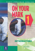 On Your Mark 1 Introductory  :  Scott Foresman English