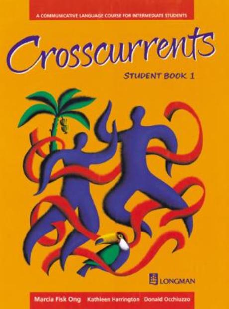 Crosscurrents - Student Book 1  :  A Communicative Language course for Intermediate Students