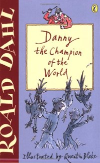 (Roald Dahl)Danny the Champion of the World