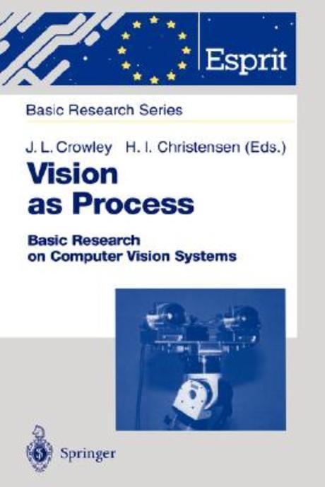 Vision as process : Basic research on computer vision systems