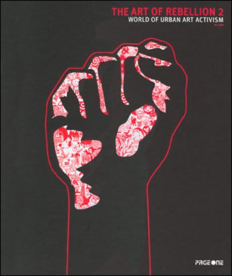 The Art of Rebellion 2 : World of Urban Art Activism