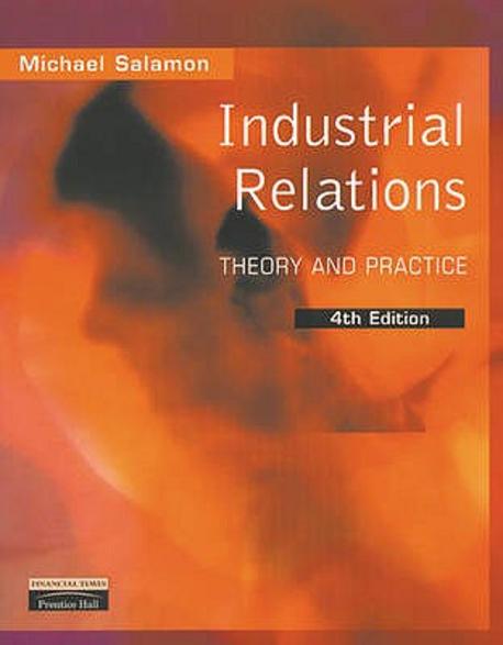 Industrial relations : theory and practice