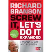 Screw it, let`s do it : lessons in life : [by] Richard Branson 