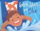 Splish, Splash, and Blue (Paperback) (Know Your Colors)