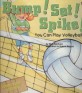 Bump! Set! Spike! (Paperback) - You Can Play Volleyball