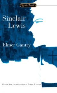 Elmer Gantry / edited by Sinclair Lewis