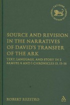 Source and Revision in the Narratives of David's Transfer of the Ark : Text, Language, and Story in 2 Samuel 6 and 1 Chronicles 13, 15-16