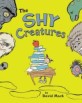 The Shy Creatures (Hardcover)