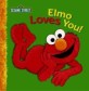 Elmo loves you!
