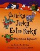 Quirky Jerky Extra-perky : More about Adjectives