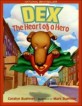 Dex (Paperback / Reprint Edition) (The Heart of a Hero)