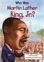 (Who was) Martin Luther King, Jr.?