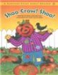 Shoo, Crow! Shoo! (Paperback)