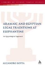 The Aramaic and Egyptian Legal Traditions at Elephantine : An Egyptological Approach