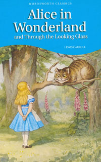 Alice＇s adventures in wonderland;. Through the looking-glass