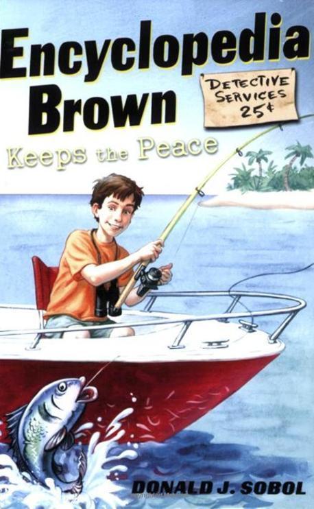 Encyclopedia Brown keeps the peace. 6