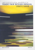 Trade Fair Design Annual 2007/2008 : Messedesign Jahrbuch