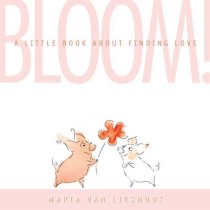 Bloom!:(A)littlebookaboutfindinglove